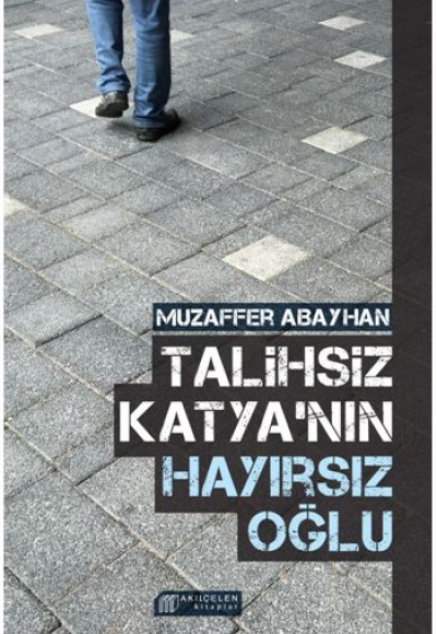 Talihsiz Katya'nın Hayırsız Oğlu