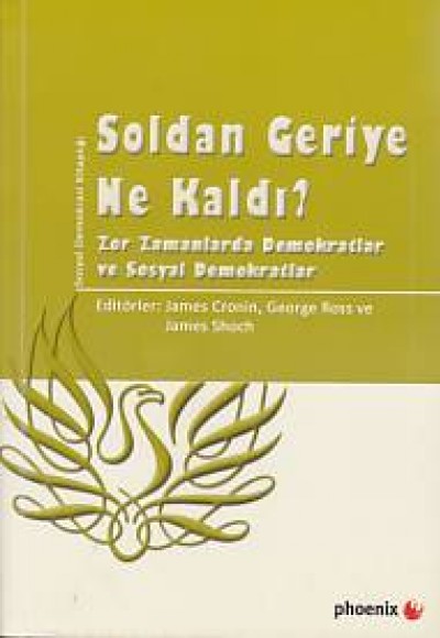 Soldan Geriye Ne Kaldı? Soldan Geriye Ne Kaldı?