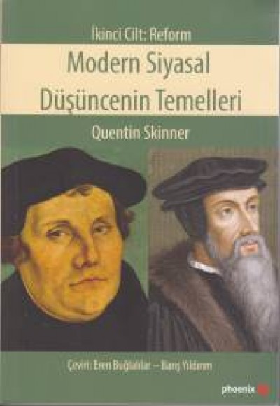 Modern Siyasal Düşüncenin Temelleri - İkinci Cilt - Reform Modern Siyasal Düşüncenin Temelleri - İkinci Cilt - Reform