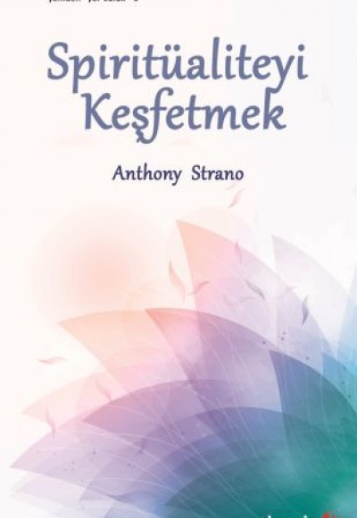 Spiritüaliteyi Keşfetmek Spiritüaliteyi Keşfetmek