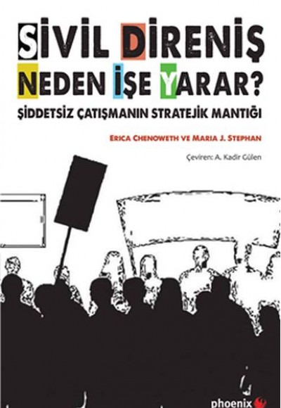 Sivil Direniş Neden İşe Yarar Sivil Direniş Neden İşe Yarar