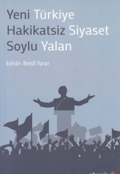 Yeni Türkiye Hakikatsiz Siyaset Soylu Yalan Yeni Türkiye Hakikatsiz Siyaset Soylu Yalan