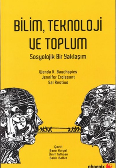 Bilim Teknoloji ve Toplum - Sosyolojik Bir Yaklaşım Bilim Teknoloji ve Toplum - Sosyolojik Bir Yaklaşım