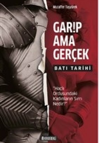 Garip Ama Gerçek - Batı Tarihi Garip Ama Gerçek - Batı Tarihi
