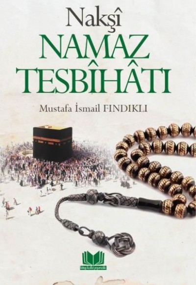 Nakşi Namaz Tesbihatı Nakşi Namaz Tesbihatı