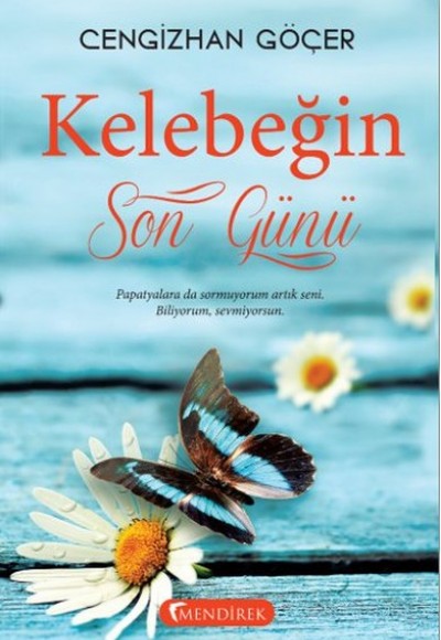 Kelebeğin Son Günü Kelebeğin Son Günü