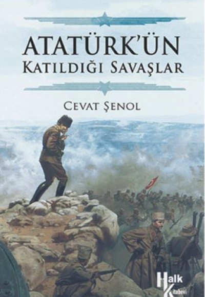 Atatürk’ün Katıldığı Savaşlar Atatürk’ün Katıldığı Savaşlar