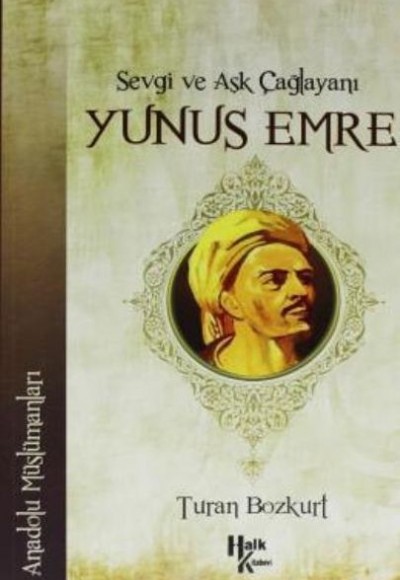 Sevgi ve Aşk Çağlayanı Yunus Emre Sevgi ve Aşk Çağlayanı Yunus Emre