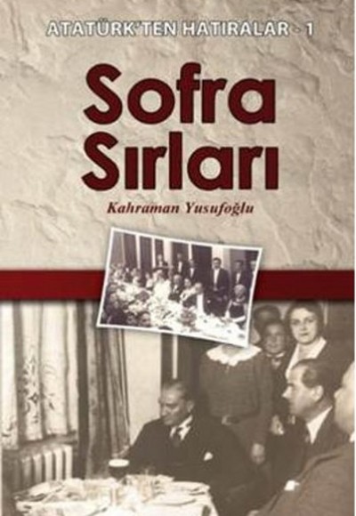 Sofra Sırları - Atatürkten Hatıralar-1 Sofra Sırları - Atatürkten Hatıralar-1