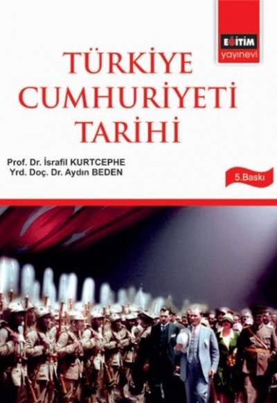 Türkiye Cumhuriyeti Tarihi (İsrafil Kurtcephe) Türkiye Cumhuriyeti Tarihi (İsrafil Kurtcephe)