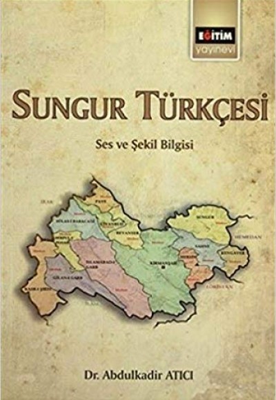 Sungur Türkçesi Ses ve Şekil Bilgisi Sungur Türkçesi Ses ve Şekil Bilgisi