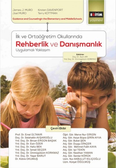 İlk ve Ortaöğretim Okullarında Rehberlik ve Danışmanlık Uygulamalı Yaklaşım İlk ve Ortaöğretim Okullarında Rehberlik ve Danışmanlık Uygulamalı Yaklaşım