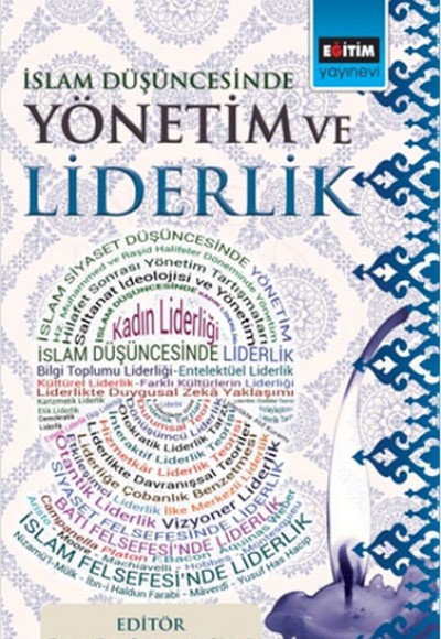 İslam Düşüncesinde Yönetim ve Liderlik İslam Düşüncesinde Yönetim ve Liderlik