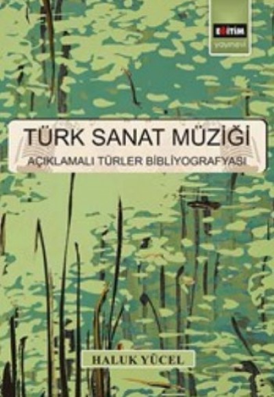 Türk Sanat Müziği Açıklamalı Türler Bibliyografyası Türk Sanat Müziği Açıklamalı Türler Bibliyografyası