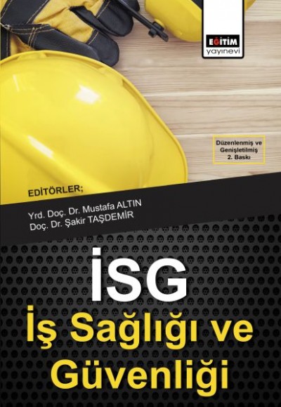 İş Sağlığı ve Güvenliği İş Sağlığı ve Güvenliği