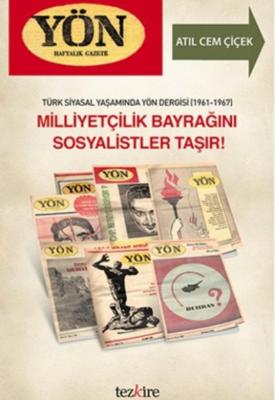 Türk Siyasal Yaşamında Yön Dergisi - Milliyetçilik Bayrağını Sosyalistler Taşır! Türk Siyasal Yaşamında Yön Dergisi - Milliyetçilik Bayrağını Sosyalistler Taşır!
