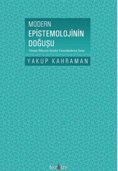 Modern Epistemolojinin Doğuşu Modern Epistemolojinin Doğuşu