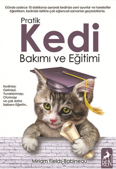 Pratik Kedi Bakımı ve Eğitimi Pratik Kedi Bakımı ve Eğitimi