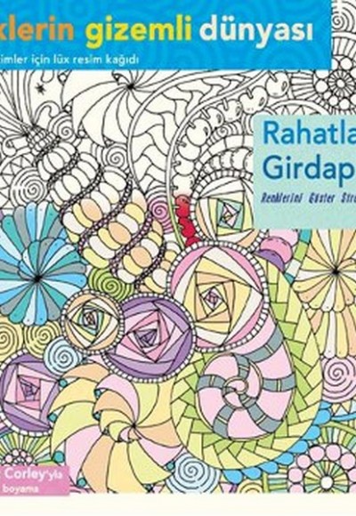 Renklerin Gizemli Dünyası - Rahatlatan Girdaplar Renklerin Gizemli Dünyası - Rahatlatan Girdaplar