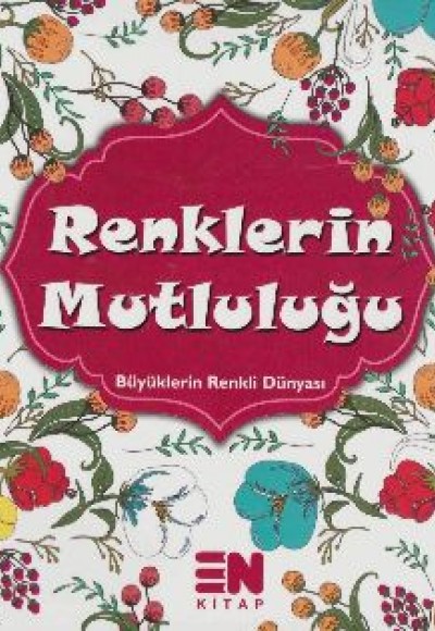 Renklerin Mutluluğu Renklerin Mutluluğu