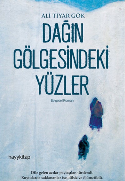 Dağın Gölgesindeki Yüzler Dağın Gölgesindeki Yüzler