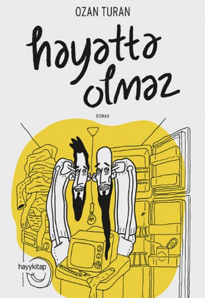 Hayatta Olmaz! Hayatta Olmaz!