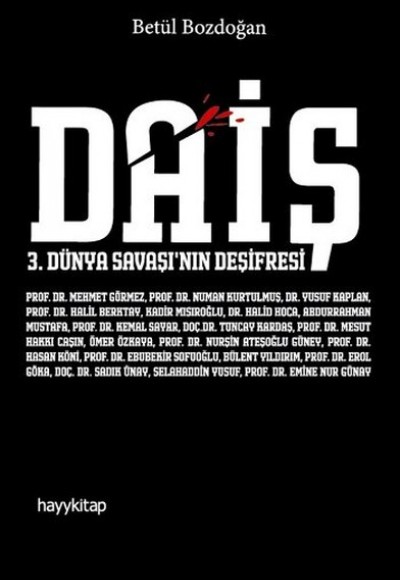 Daiş 3. Dünya Savaşı’nın Deşifresi Daiş 3. Dünya Savaşı’nın Deşifresi