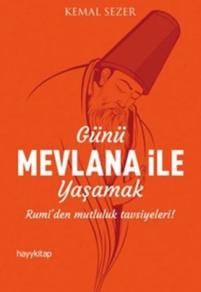 Günü Mevlana ile Yaşamak Günü Mevlana ile Yaşamak