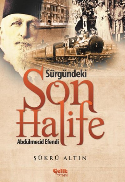 Sürgündeki Son Halife Abdülmecid Efendi