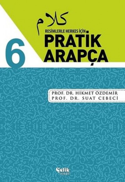 Resimlerle Herkes İçin - Pratik Arapça 6 Resimlerle Herkes İçin - Pratik Arapça 6