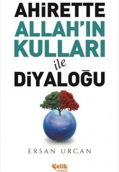 Ahirette Allah'ın Kulları İle Diyaloğu Ahirette Allah'ın Kulları İle Diyaloğu