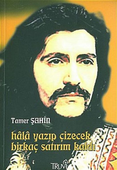 Hala Yazıp Çizecek Birkaç Satırım Kaldı Hala Yazıp Çizecek Birkaç Satırım Kaldı