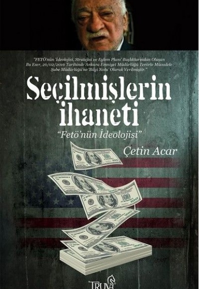Seçilmişlerin İhaneti-Fetö'nün İdeolojisi