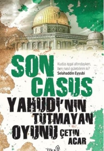 Son Casus Yahudinin Tutmayan Oyunu Son Casus Yahudinin Tutmayan Oyunu