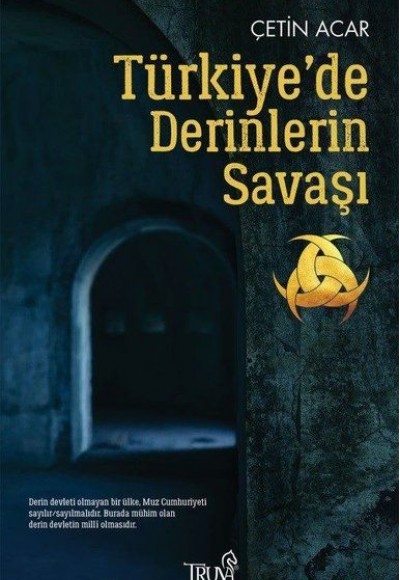 Türkiye'de Derinlerin Savaşı Türkiye'de Derinlerin Savaşı