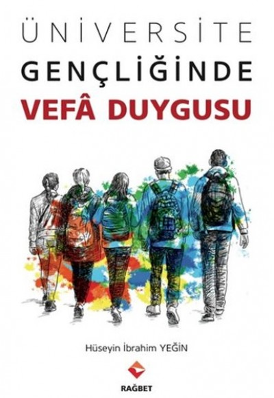 Üniversite Gençliğinde Vefa Duygusu Üniversite Gençliğinde Vefa Duygusu