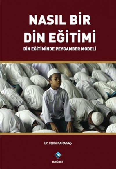 Nasıl Bir Din Eğitimi Nasıl Bir Din Eğitimi