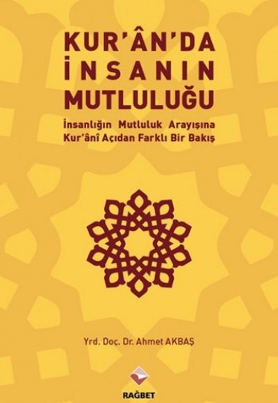 Kuran'da İnsanın Mutluluğu Kuran'da İnsanın Mutluluğu