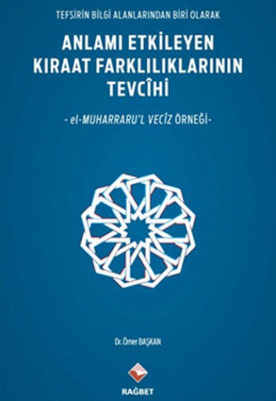 Anlamı Etkileyen Kıraat Farklılıklarının Tevcihi Anlamı Etkileyen Kıraat Farklılıklarının Tevcihi