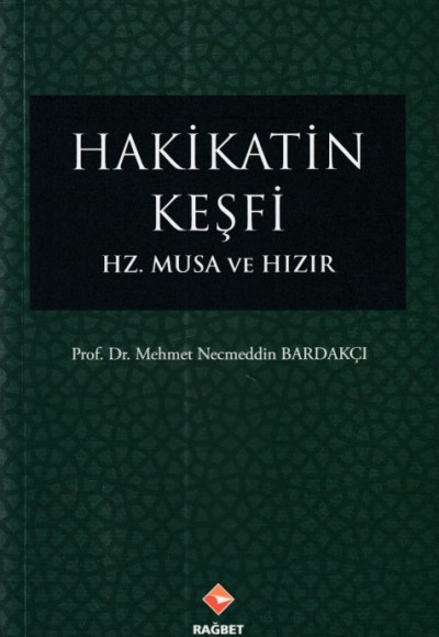 Hakikatin Keşfi - Hz.Musa ve Hızır Hakikatin Keşfi - Hz.Musa ve Hızır