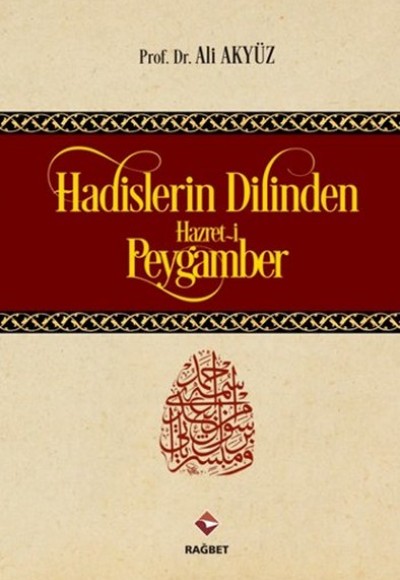 Hadislerin Dilinden Hazreti Peygamber Hadislerin Dilinden Hazreti Peygamber