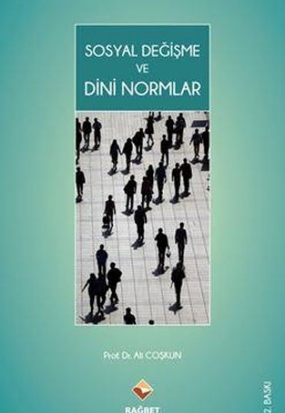 Sosyal Değişme Ve Dini Normlar Sosyal Değişme Ve Dini Normlar