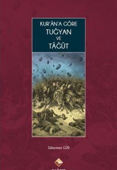 Kurana Göre Tuğyan ve Tağut Kurana Göre Tuğyan ve Tağut