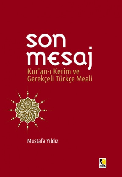 Son Mesaj Kur'an-ı Kerim ve Gerekçeli Türkçe Meali (Metinsiz Cep Boy Karton Kapak) Son Mesaj Kur'an-ı Kerim ve Gerekçeli Türkçe Meali (Metinsiz Cep Boy Karton Kapak)