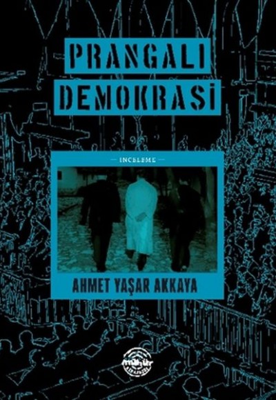 Prangalı Demokrasi Prangalı Demokrasi
