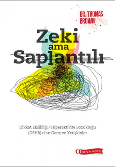 Zeki Ama Saplantılı Zeki Ama Saplantılı