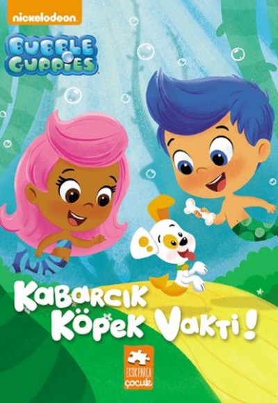 Kabarcık Çocuklar / Kabarcık Köpek Vakti! Kabarcık Çocuklar / Kabarcık Köpek Vakti!