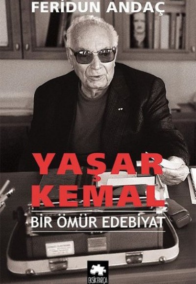 Yaşar Kemal - Bir Ömür Edebiyat (Ciltli) Yaşar Kemal - Bir Ömür Edebiyat (Ciltli)