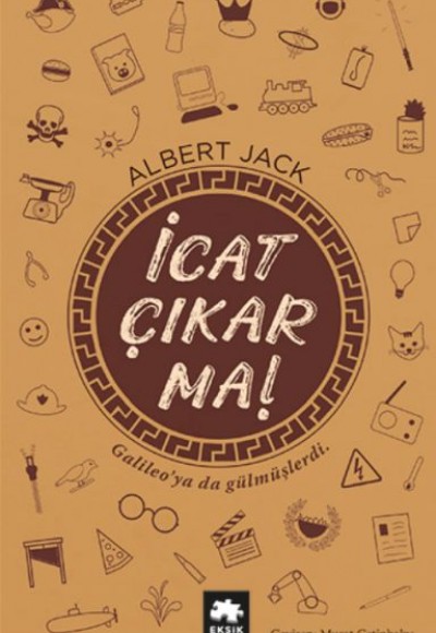 İcat Çıkarma! İcat Çıkarma!