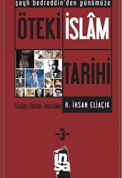 Şeyh Bedreddin'den Günümüze Öteki İslam Tarihi 3. Cilt Şeyh Bedreddin'den Günümüze Öteki İslam Tarihi 3. Cilt